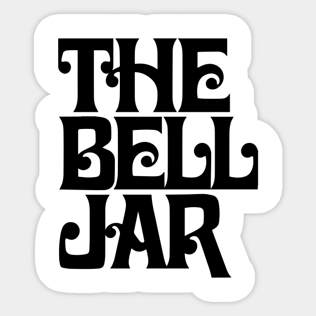 The Bell Jar T-Shirt Sticker by dumbshirts